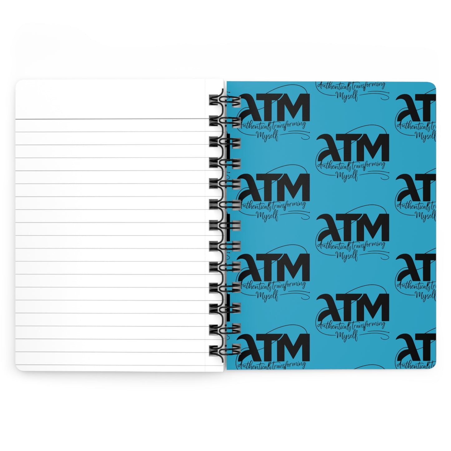 ATM=Authentically Transforming Myself Spiral Bound Journal