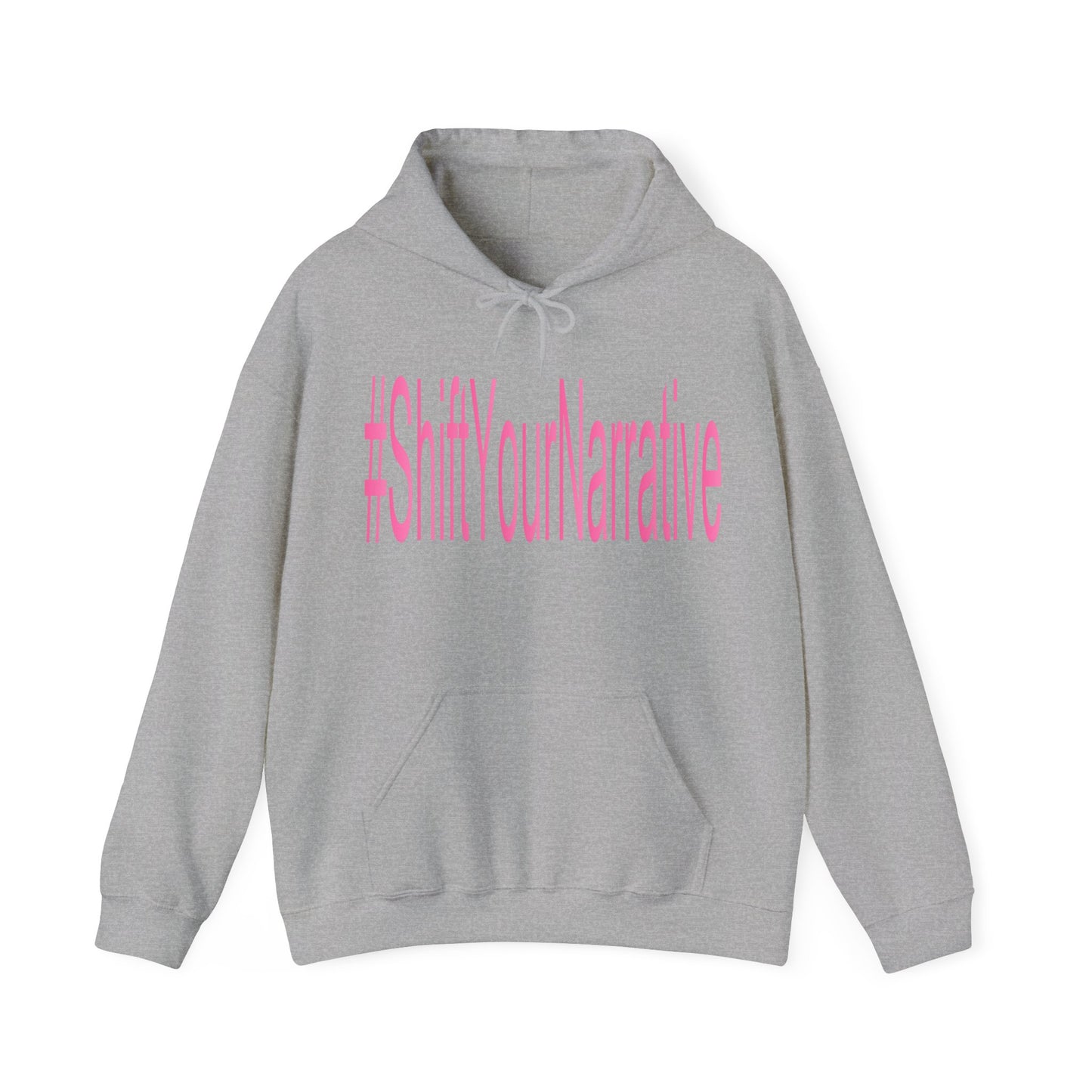 #ShiftYourNarrative Hooded Sweatshirt