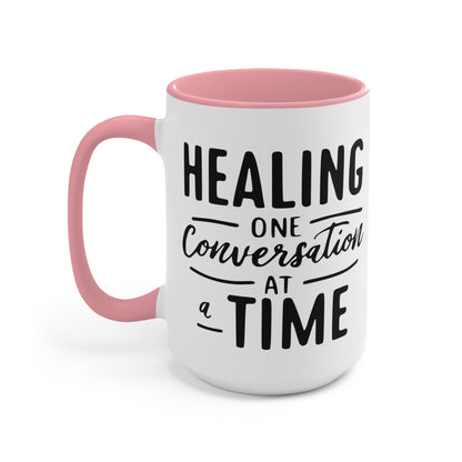 Healing One Conversation At A Time  Mug