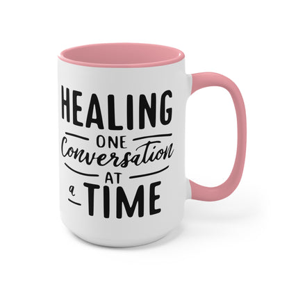 Healing One Conversation At A Time  Mug