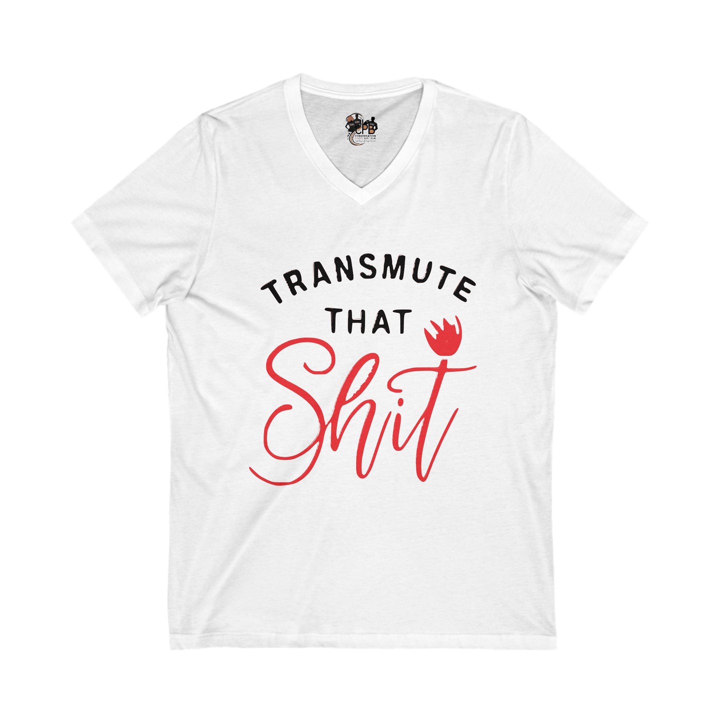 Transmute That Sh*t Unisex Jersey Short Sleeve V-Neck Tee