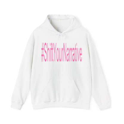 #ShiftYourNarrative Hooded Sweatshirt