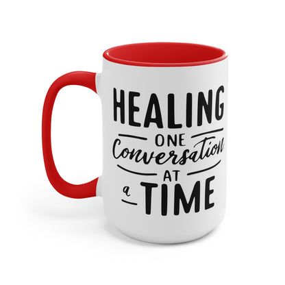 Healing One Conversation At A Time  Mug