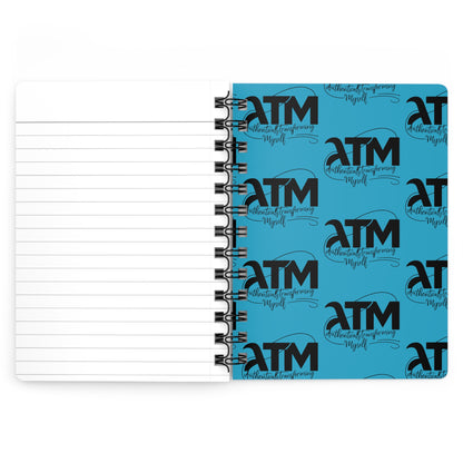 ATM=Authentically Transforming Myself  Spiral Bound Journal