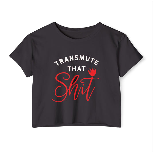 Transmute That Sh*t  Women's Festival Crop Top