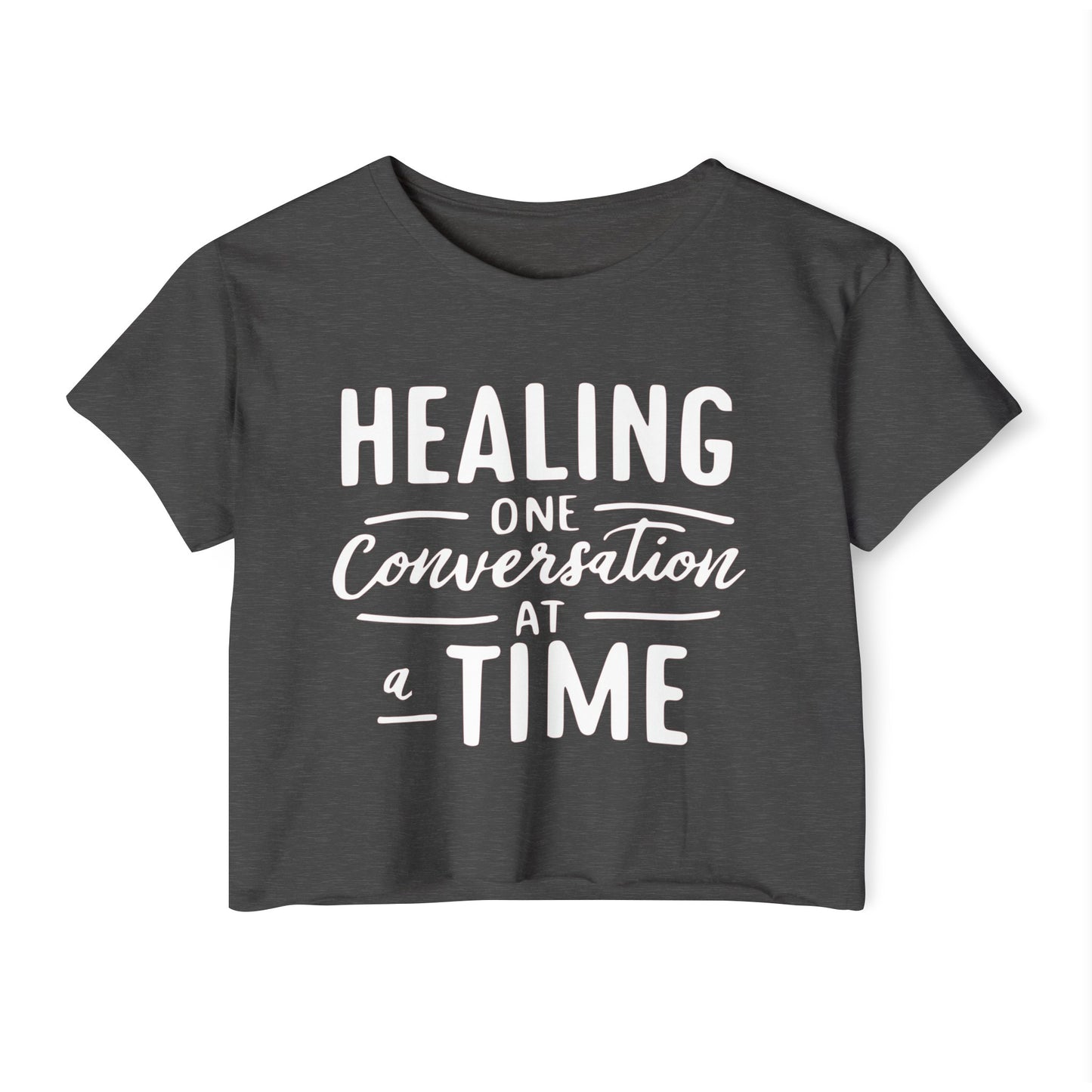 Healing One Conversation At A Time  Women's Festival Crop Top