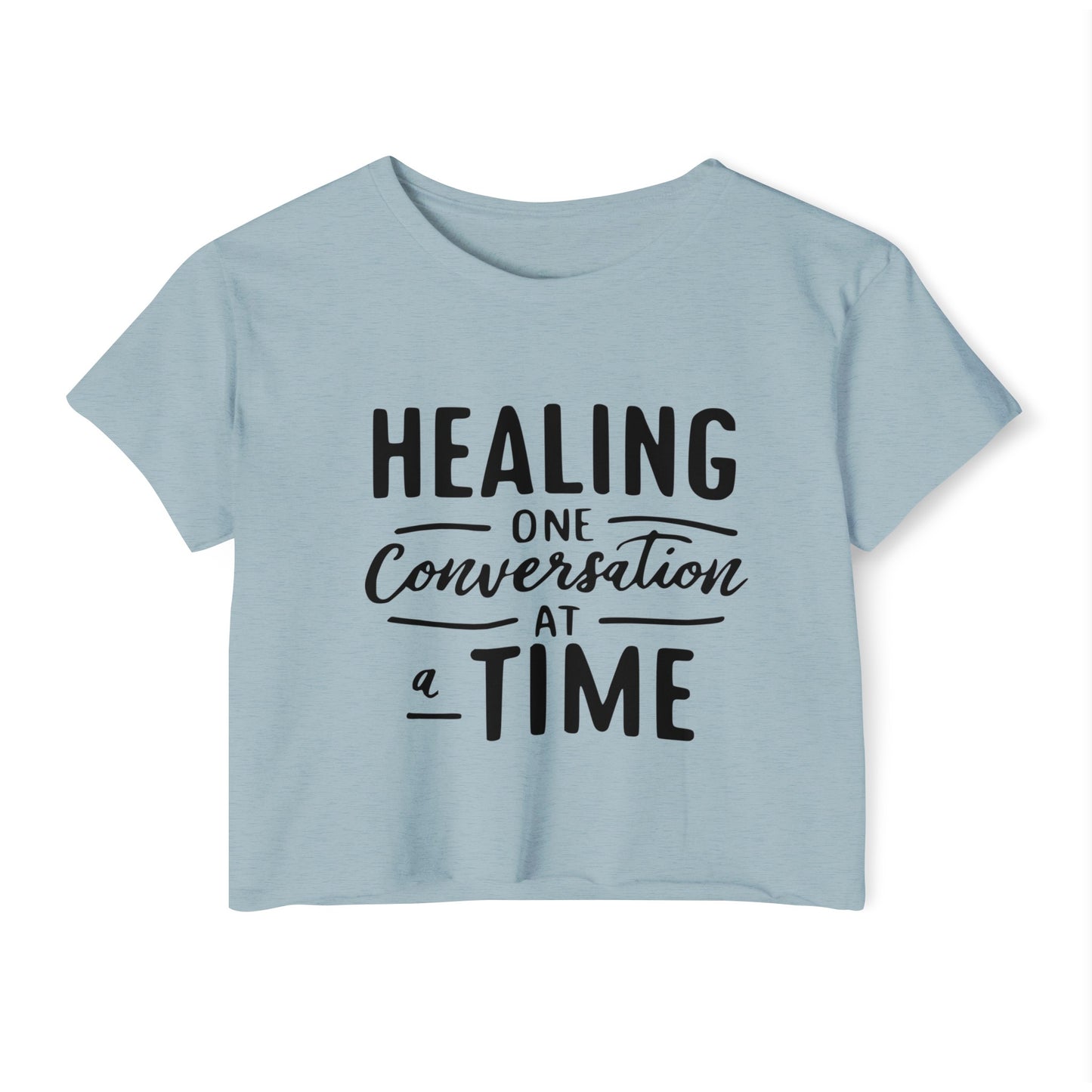 Healing One Conversation At A Time  Women's Festival Crop Top