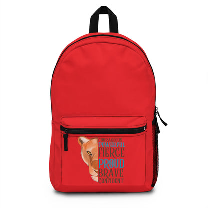 Courageous, Fierce, Powerful, Proud, Brave Confident  Backpack