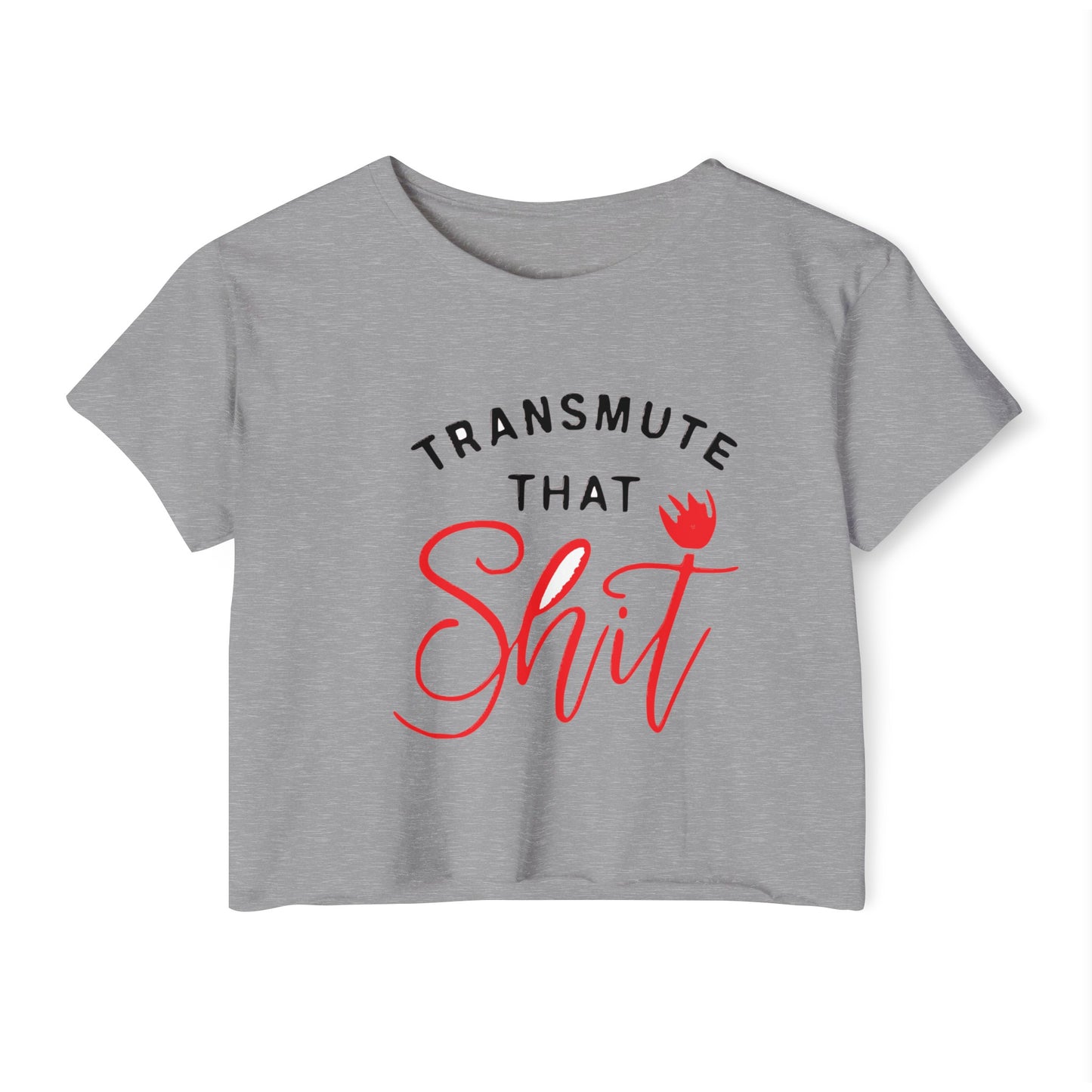 Transmute That Sh*t  Women's Festival Crop Top