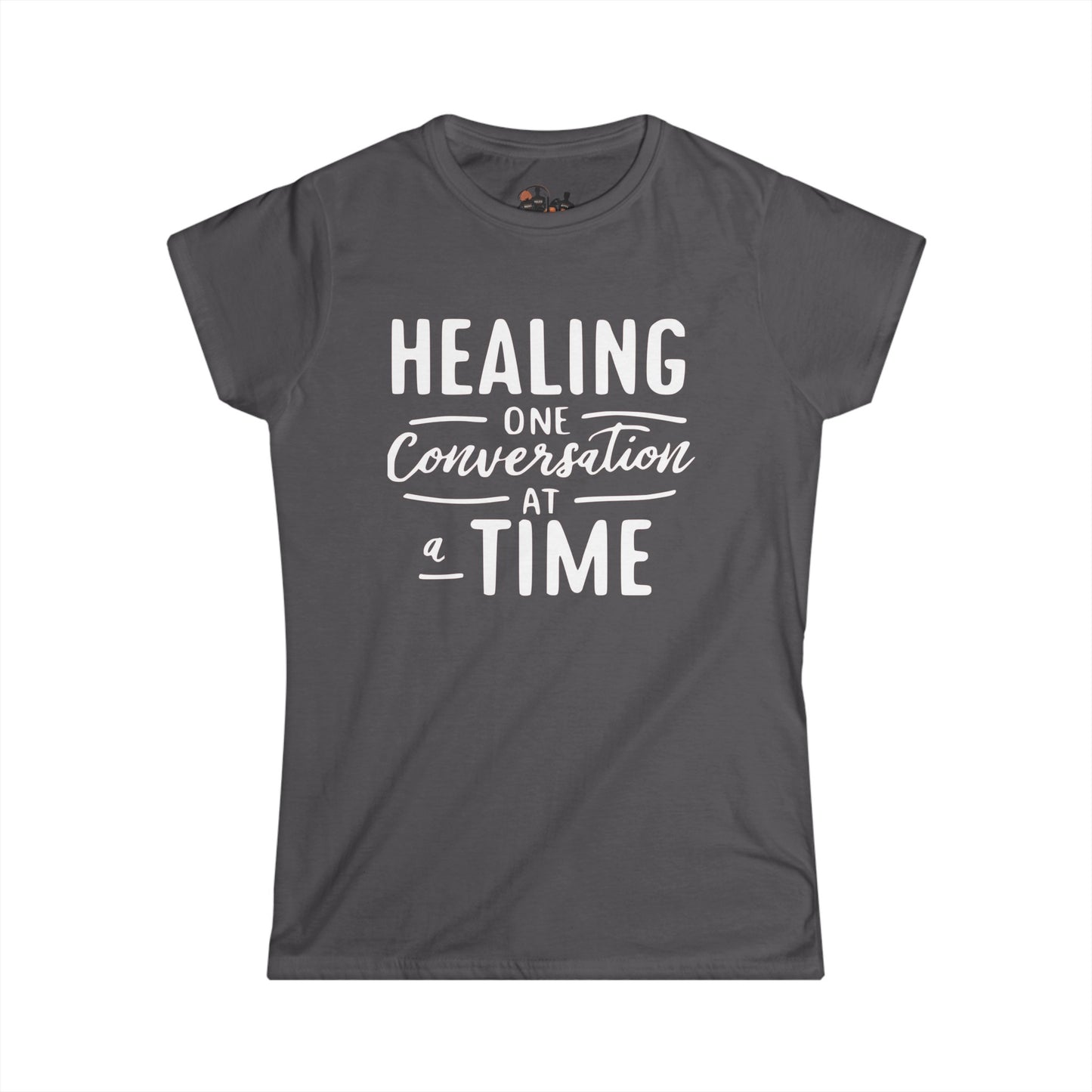 Healing One Conversation At A Time Women's Softstyle Tee