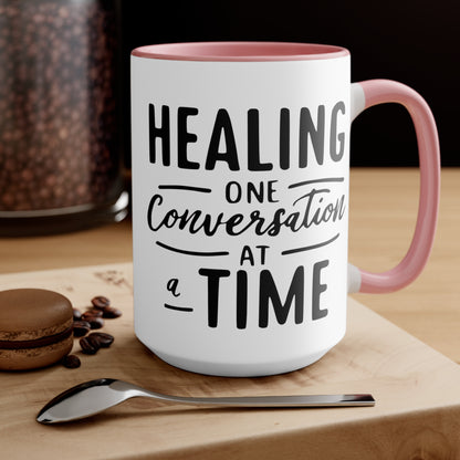 Healing One Conversation At A Time  Mug