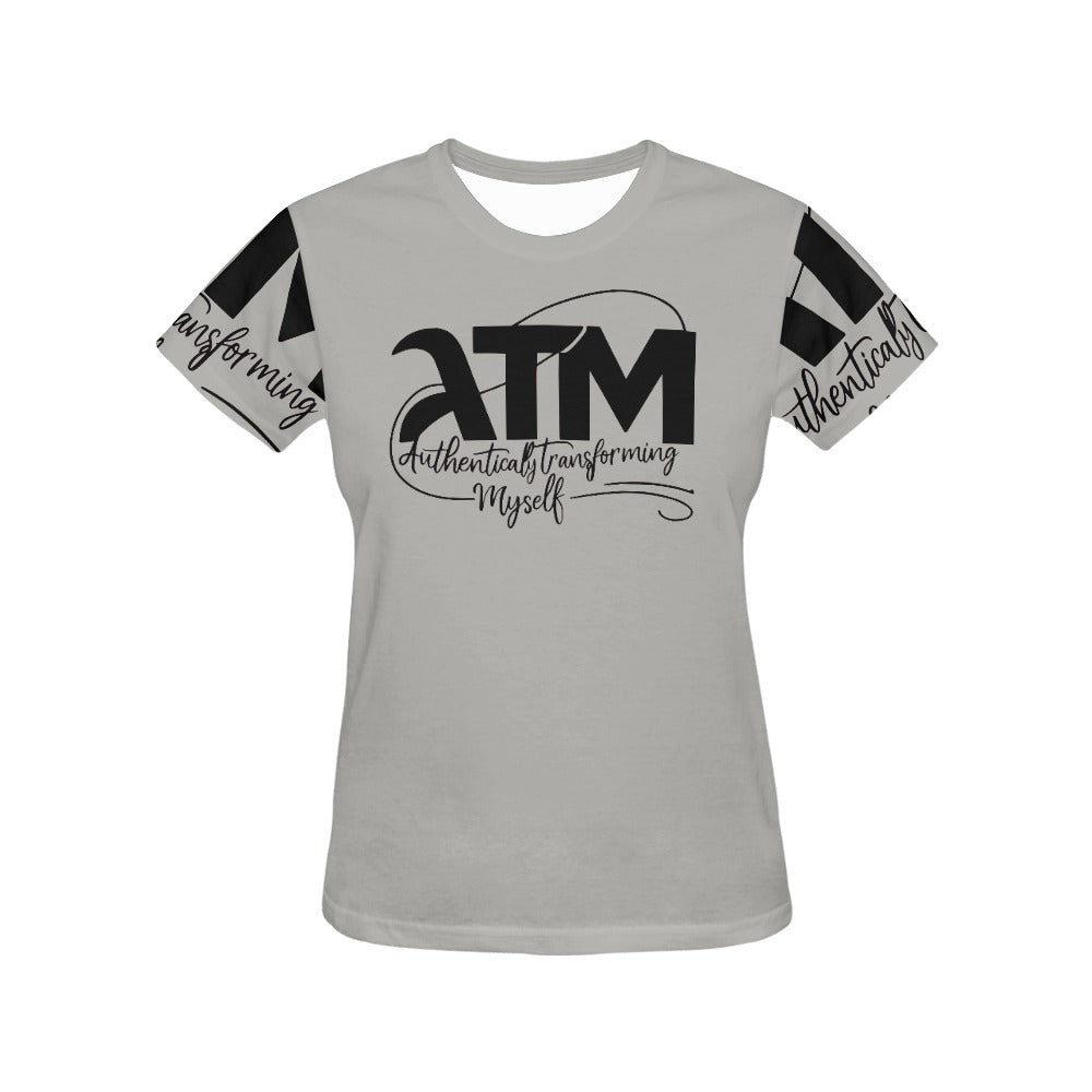 ATM- Authentically Transforming Myself Women's T-shirt